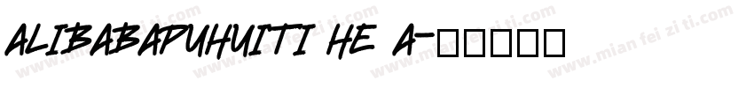 alibabapuhuiti he a字体转换
